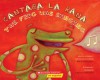 Cantaba la rana / The Frog Was Singing: (Bilingual) - Scholastic Inc., Scholastic Inc.