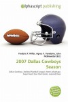 2007 Dallas Cowboys Season - Agnes F. Vandome, John McBrewster, Sam B Miller II