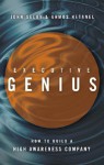 Executive Genius: How to Build a High-Awareness Company - John Selby, Ahmos Netanel