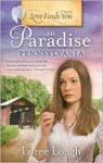 Love Finds You in Paradise, Pennsylvania - Loree Lough