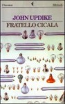 Fratello cicala - John Updike, Luigi Schenoni