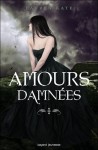 Amours damnées (Damnés, #3.5) - Lauren Kate