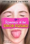 Romance of the Snob Squad - Julie Anne Peters