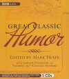 Great Classic Humor: 27 Complete Stories by 15 Favorite 19th-Century Authors - Oliver Wendell Holmes Sr., Marni Webb, Marsh McCandless, Richard Russ, Rich Nicholas, William Dean Howells, Harriet Beecher Stowe, Mark Twain, Artemus Ward