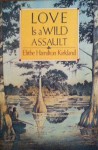 Love is a Wild Assault - Elithe Hamilton Kirkland