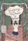 Fanny at Chez Panisse: A Child's Restaurant Adventure with 46 Recipes - Alice Waters