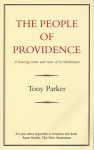 The People of Providence: A Housing Estate and Some of Its Inhabitants - Tony Parker