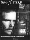 Tears & Tiers: The Life and Times of Joseph "Mad Dog" Sullivan, the Only Man to Escape Attica Prison, The True Story of a Legend - Gail Sullivan