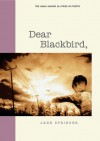 Dear Blackbird, - Jane Springer