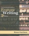 Professional Feature Writing - Bruce Garrison