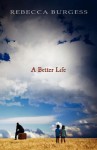 A Better Life - Rebecca Burgess, Rebecca Taylor