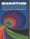 Quantum Implications: Essays in Honour of David Bohm - Basil Hiley