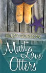 Must Love Otters - Eliza Gordon