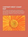 Cantanti West Coast Rap: Tupac Shakur, Nate Dogg, Eazy-E, Evidence, Snoop Dogg, Dr. Dre, Ice Cube, Game, Coolio, MC Ren, Wc, DJ Quik - Source Wikipedia