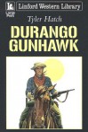 Durango Gunhawk - Tyler Hatch