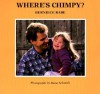 Where's Chimpy? - Berniece Rabe, Kathleen Tucker, Diane Schmidt
