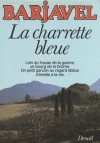 La Charrette Bleue - René Barjavel