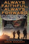 Always Faithful, Always Forward: The Forging of a Special Operations Marine - Dick Couch