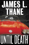 Until Death - James L. Thane