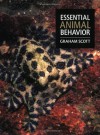 Essential Animal Behavior - Graham Scott