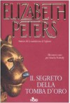 Il segreto della tomba d'oro - Elizabeth Peters, Maria Barbara Piccioli