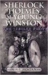 Sherlock Holmes and Young Winston: The Jubilee Plot - Mike Hogan