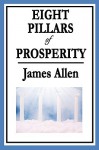 Eight Pillars of Prosperity - James Allen