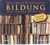 Bildung - Alles, was man wissen muss. 9 CDs. Weltbild Hörbuch. - Dietrich Schwanitz