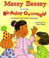 Messy Bessey and the Birthday Overnight (Rookie Readers) - Patricia C. McKissack, Dana Regan, Fredrick L. McKissack