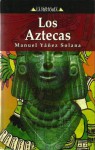 Los Aztecas - Manuel Yanez Solana