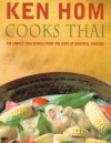 Ken Hom Cooks Thai - Ken Hom