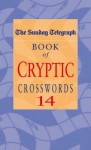 The "Sunday Telegraph" Book Of Cryptic Crosswords (Crossword) - Telegraph Group Limited