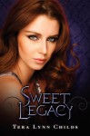 Sweet Legacy - Tera Lynn Childs