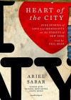Heart of the City: Nine Stories of Love and Serendipity on the Streets of New York - Ariel Sabar