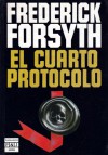 El cuarto protocolo - Frederick Forsyth