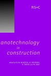 Nanotechnology in Construction - Royal Society of Chemistry, J.J. Hughes, P. Trtik, W. Zhu, Royal Society of Chemistry, Peter J M Bartos, John J Hughes, Pavel Trtik, Wenzhong Zhu