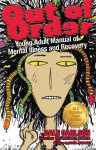 Out of Order: Young Adult Manual of Mental Illness and Recovery - Dale Carlson, Michael Bower