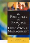 The Principles and Practice of Educational Management - Tony Bush, Les A Bell