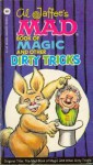 Al Jaffee's Mad Book Of Magic And Other Dirty Tricks - Al Jaffee, MAD Magazine