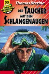 Der Taucher mit den Schlangenaugen - Thomas Brezina, David Kearney