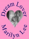 Dream Lover - Marilyn Lee