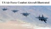 US Air Force Combat Aircraft Illustrated - Jim Griffin