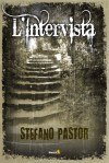 L'Intervista - Stefano Pastor