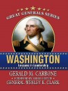 Washington: Lessons in Leadership - Gerald M. Carbone, Wesley K. Clark