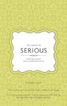 You Cannot Be Serious: and 32 Other Rules that Sustain a (Mostly) Balanced Mom - Elizabeth Lyons