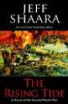 The Rising Tide: A Novel of World War II - Jeff Shaara
