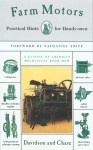 Farm Motors: Practical Hints for Handy-men - J. Brownlee Davidson, Leon Wilson Chase