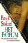 Het parfum. De geschiedenis van een moordenaar - Patrick Süskind, Ronald Jonkers