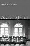 Access to Justice - Deborah L. Rhode