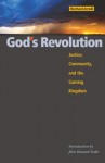 God's Revolution: Justice, Community, and the Coming Kingdom - Eberhard Arnold